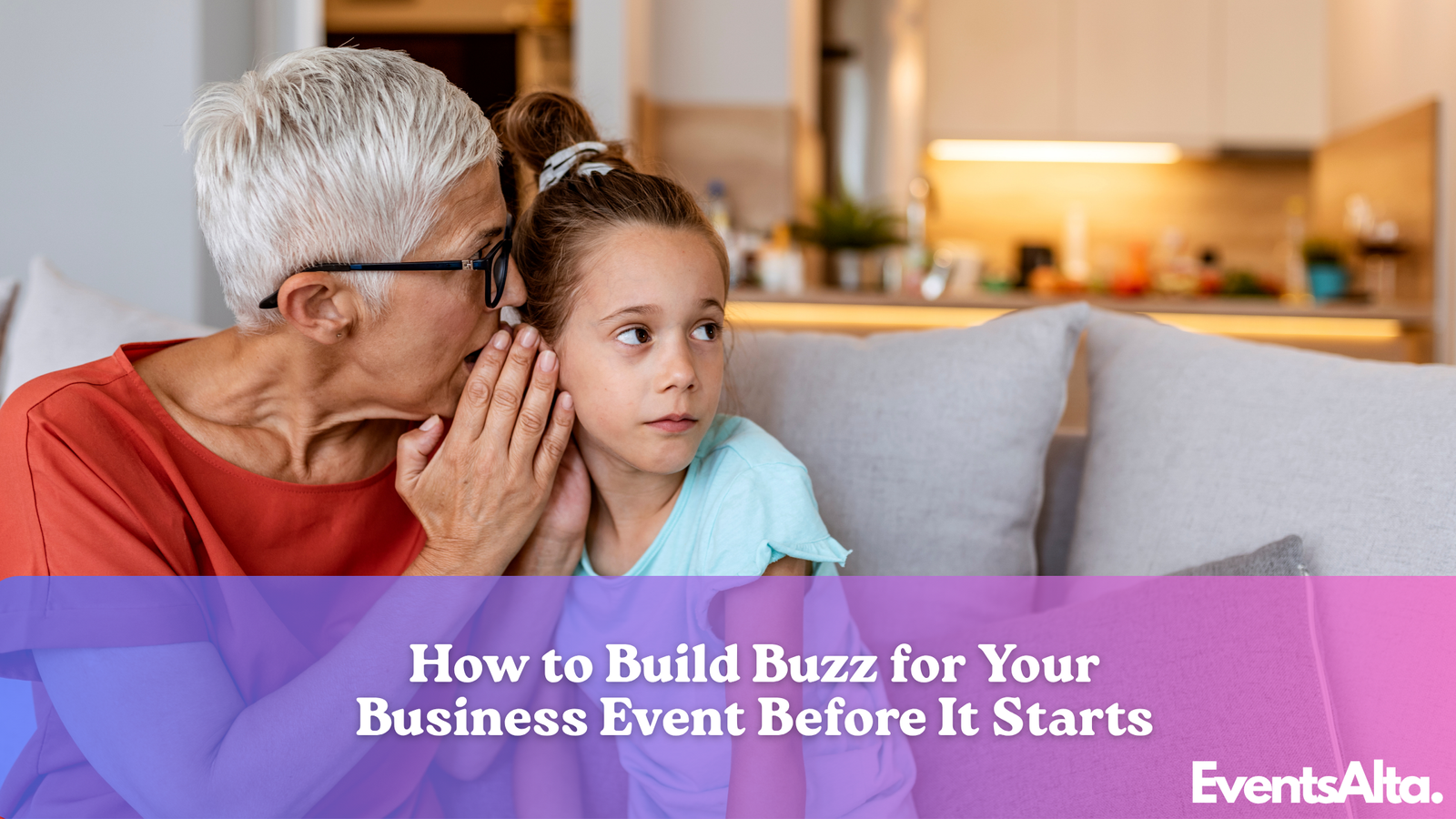 How to Build Buzz for Your Business Event Before It Starts