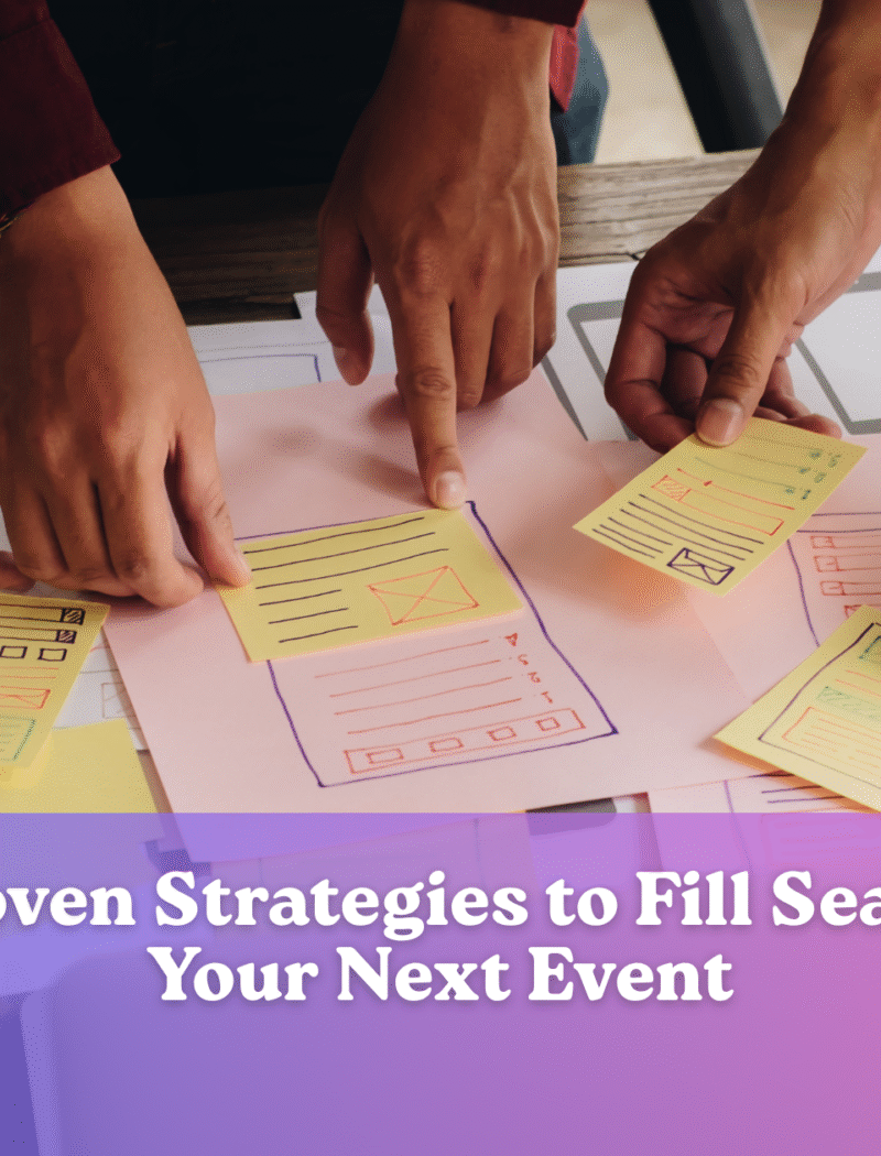 7 Proven Strategies to Fill Seats at your Next Event